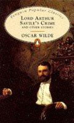 Lord Arthur Savile's Crime (Penguin Popular Cla... 0140620532 Book Cover