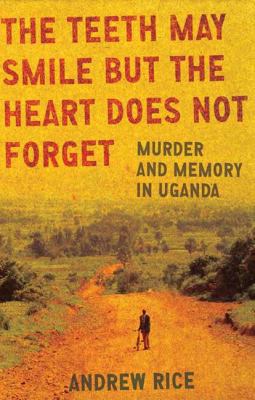 The Teeth May Smile but the Heart Does Not Forg... 0805079653 Book Cover