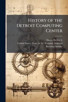 History of the Detroit Computing Center B0FJQ8TKGD Book Cover