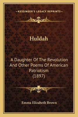 Huldah: A Daughter Of The Revolution And Other ... 1166567516 Book Cover