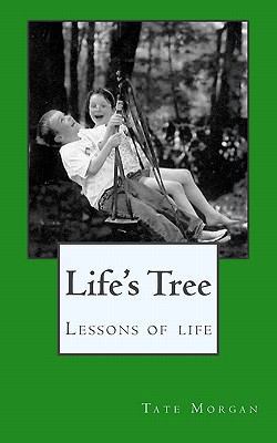 Life's Tree: Lessons of life 1448635721 Book Cover