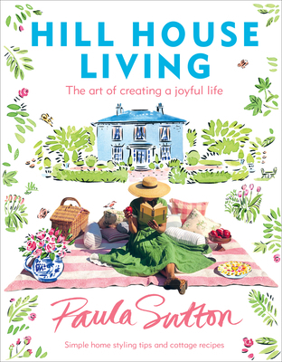 Hill House Living: The Art of Creating a Joyful... 0593234464 Book Cover