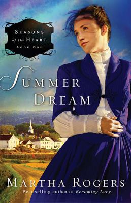 Summer Dream (Volume 1) (Seasons of the Heart) 1616383607 Book Cover