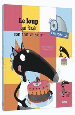 L'HISTOIRE LUE - LE LOUP QUI FETAIT SON ANNIVER... [French] 2733866443 Book Cover