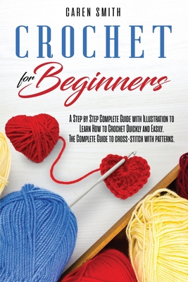 Crochet For Beginners: A Step by Step Complete ... 1914026322 Book Cover