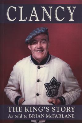 Clancy: The King's Story 1550223321 Book Cover
