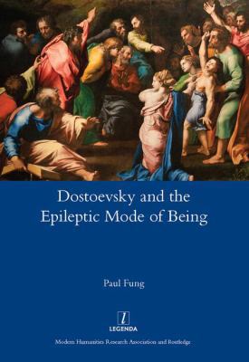 Dostoevsky and the Epileptic Mode of Being 1909662089 Book Cover