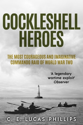 Cockleshell Heroes: The Most Courageous and Ima... 180055253X Book Cover