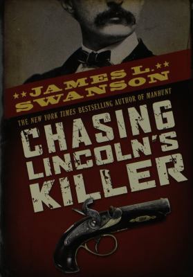 Chasing Lincoln's Killer 0545220912 Book Cover