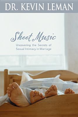Sheet Music: Uncovering the Secrets of Sexual I... 0842360239 Book Cover