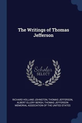 The Writings of Thomas Jefferson 1376468239 Book Cover