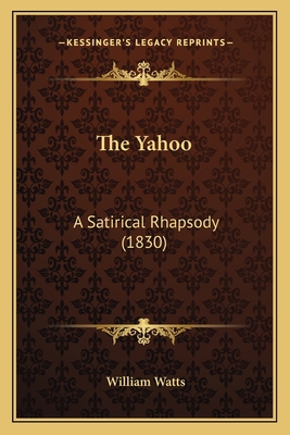 The Yahoo: A Satirical Rhapsody (1830) 1164009311 Book Cover