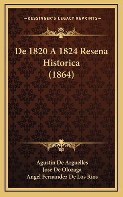 De 1820 A 1824 Resena Historica (1864) [Spanish] 1167834909 Book Cover