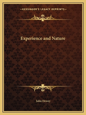 Experience and Nature 1162619759 Book Cover