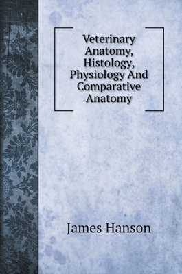 Veterinary Anatomy, Histology, Physiology And C... 5519707928 Book Cover