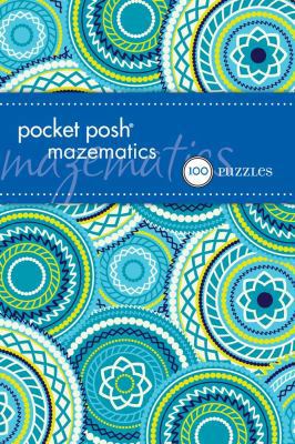 Pocket Posh Mazematics: 100 Puzzles 1449407625 Book Cover