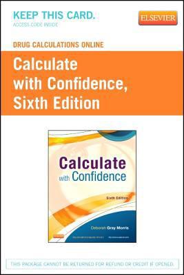 Drug Calculations Online for Calculate with Con... 0323170560 Book Cover