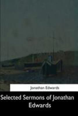 Selected Sermons of Jonathan Edwards 154466611X Book Cover