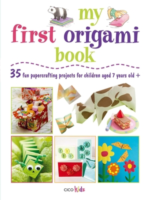 My First Origami Book: 35 Fun Papercrafting Pro... 1907563709 Book Cover