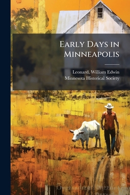 Early Days in Minneapolis B0FJVKR1G5 Book Cover