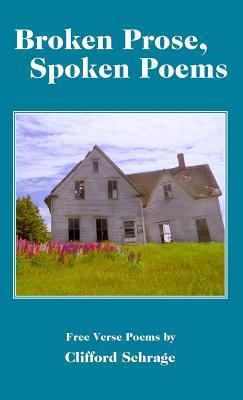 Broken Prose, Spoken Poems 1987852060 Book Cover