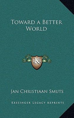 Toward a Better World 1163207004 Book Cover