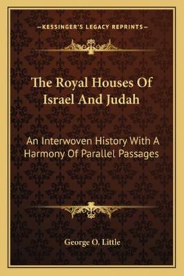 The Royal Houses Of Israel And Judah: An Interw... 1163287083 Book Cover