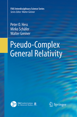 Pseudo-Complex General Relativity 3319374265 Book Cover