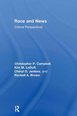 Race and News: Critical Perspectives 041580096X Book Cover