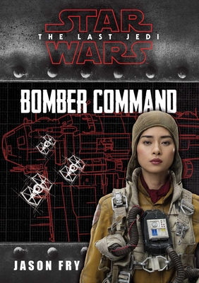 Star Wars: The Last Jedi: Bomber Command 0794440843 Book Cover