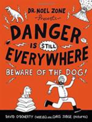 Danger Is Still Everywhere: Beware of the Dog! 0316299340 Book Cover