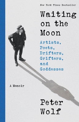 Waiting on the Moon: Artists, Poets, Drifters, ... 0316571709 Book Cover