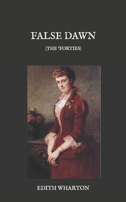 False Dawn: (The 'Forties) B08R86W95G Book Cover