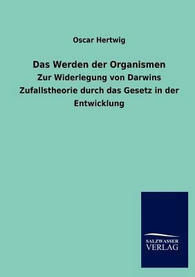 Das Werden der Organismen [German] 3846012548 Book Cover