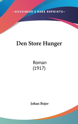 Den Store Hunger: Roman (1917) [Chinese] 1160573263 Book Cover