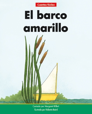 El Barco Amarillo=the Yellow Boat [Spanish] 1684045274 Book Cover