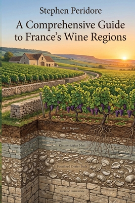 A Comprehensive Guide to France's Wine Regions B0GZF6J7LJ Book Cover