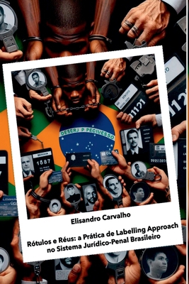 Rótulos E Réus: A Prática De Labelling Approach... [Portuguese] 6500950801 Book Cover