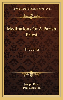 Meditations of a Parish Priest: Thoughts 1163526258 Book Cover
