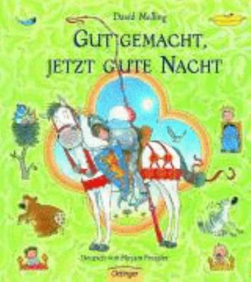 Gut gemacht, jetzt gute Nacht [German] 378916867X Book Cover