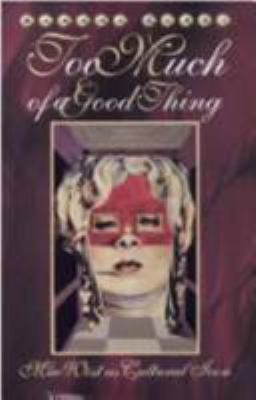 Too Much of a Good Thing: Mae West as Cultural ... 0816627916 Book Cover