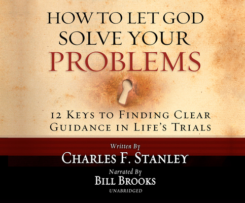 How to Let God Solve Your Problems: 12 Keys for... 1520088876 Book Cover