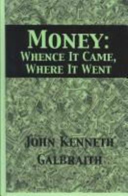 Money: Whence It Came, Where It Went 0735100705 Book Cover