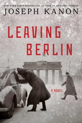 Leaving Berlin: A Novel 1476704643 Book Cover