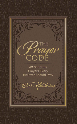 The Prayer Code: 40 Scripture Prayers Every Bel... 1713637189 Book Cover