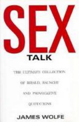 Sex Talk: The Ultimate Collection of Ribald, Ra... 0806515643 Book Cover