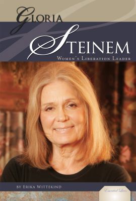 Gloria Steinem: Women's Liberation Leader: Wome... 1617830070 Book Cover