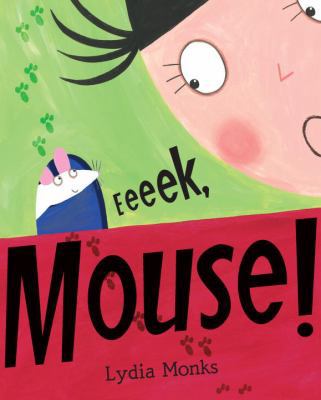 Eeeek, Mouse! 160684122X Book Cover