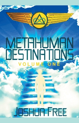 Metahuman Destinations (Volume One): Communicat... 1961509083 Book Cover