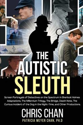 The Autistic Sleuth: Screen Portrayals of Detec... 1804244694 Book Cover